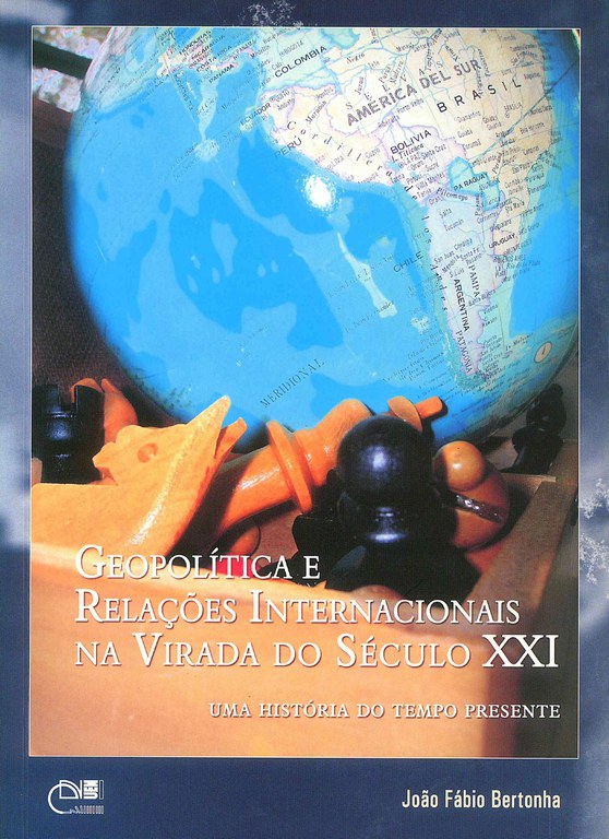 Geopolítica e relações internacionais na virada do século XXI: uma história do tempo presente